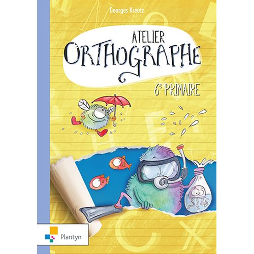 Atelier orthographe 6 (ed. 1 - 2018 )