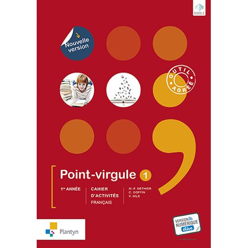 Point-virgule 1 Cahier d'activités Nouvelle version (+ Scoodle)