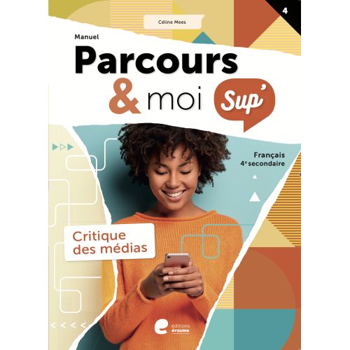 Parcours & moi SUP' 4 Manuel 4: La critique des médias