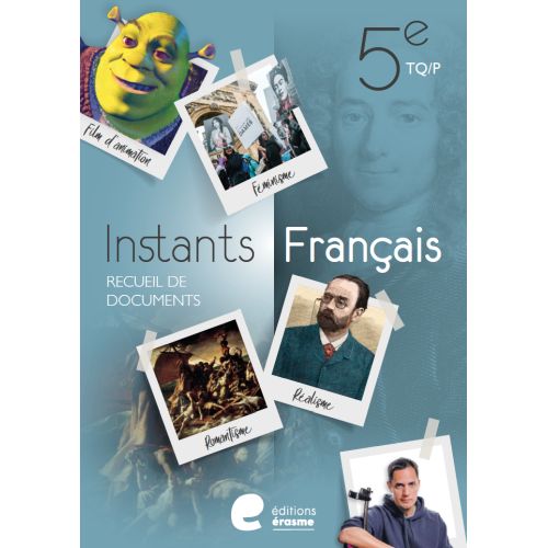 Instants Français 5e TQ/P - Recueil de documents