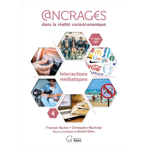 Ancrages 5e TQ/P Cahier 4 - Interactions médiatiques