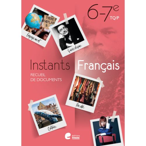 Instants Français 6 Recueil de documents