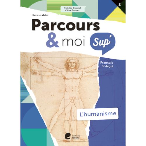 Parcours & moi SUP' 3e degré Livre-cahier 2: L'humanisme