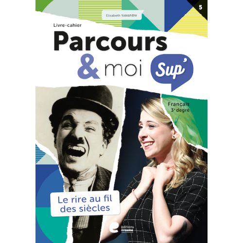 Parcours & moi SUP' - 3e degré - Livre-cahier 5 - Le rire au fil des siècles