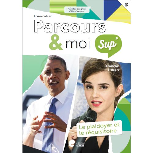 Parcours & moi SUP' - 3e degré - Livre-cahier 6 - Le plaidoyer