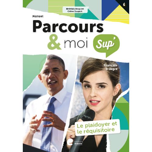 Parcours & moi SUP' 3e degré Manuel 6: Le plaidoyer