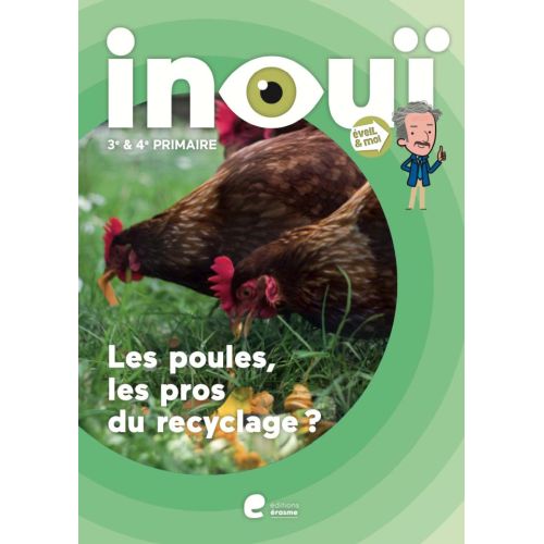 Eveil et moi Inouï: livres-cahier - Les poules, les pros du recyclage? - 2e degré (Pack de 5 ex)