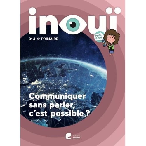 Eveil et moi Inouï:- Communiquer sans parler, c'est possible? - 2e degré (Pack de 5 e