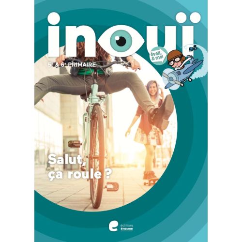 Eveil et moi Inouï: livres-cahier - Salut, ça roule? - 3e degré (Pack de 5 ex)