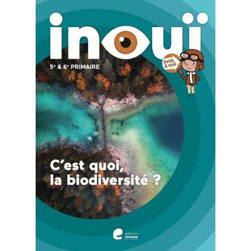Eveil et moi Inouï: livres-cahier - C'est quoi la biodiversité? - 3e degré (Pack de 5 ex)