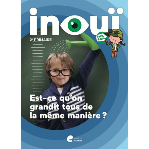 Eveil et moi Inouï: Livre-cahier - 2e année - Set de 4 Livres-cahiers