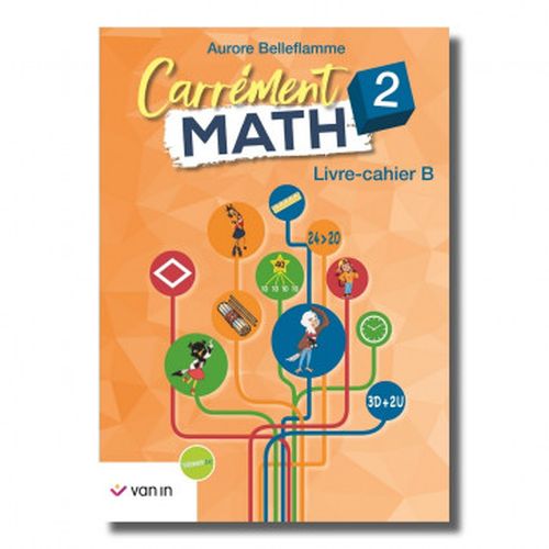 Carrément Math 2 B livre-cahier