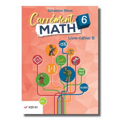 Carrément Math 6 B livre-cahier