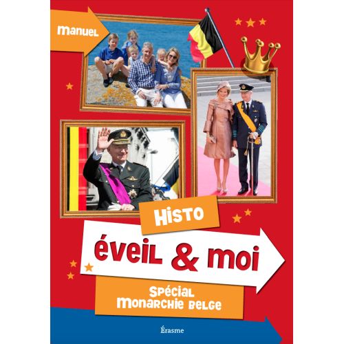 Eveil et moi: Spécial Monarchie Belge