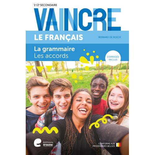 VAINCRE LE FRANCAIS - LA GRAMMAIRE - LES ACCORDS -1RE/2E SECONDAIRE