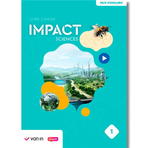 Impact Sciences 1 - Livre-cahier (pacte) Impact Sciences 1 - Livre-cahier (pacte)