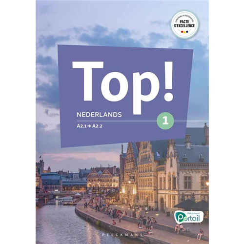 Top! Nederlands 1 - Livre de l'élève (Pelckmans Portail inclus) Top! Nederlands 1 - Livre de l'élève (Pelckmans Portail inclus)