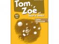 Tom, Zoé et leurs amis - Cahier d'exercices B