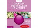 Coopérer pour prévenir la violence + Compléments en ligne